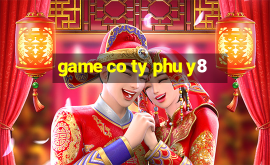 game co ty phu y8