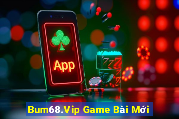 Bum68.Vip Game Bài Mới