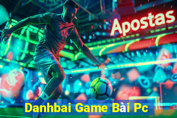 Danhbai Game Bài Pc