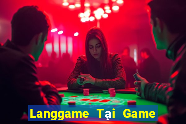 Langgame Tại Game Bài B52 Đổi Thưởng