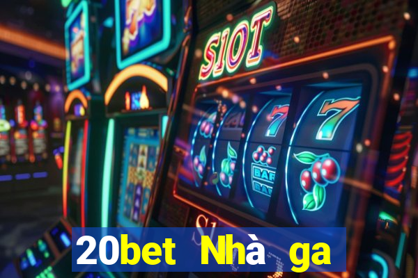 20bet Nhà ga hành khách xổ số