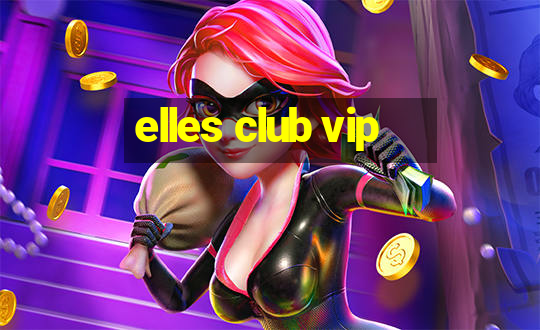 elles club vip