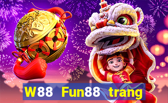 W88 Fun88 trang web chính thức của Grand Slam