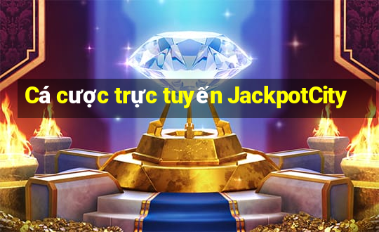 Cá cược trực tuyến JackpotCity