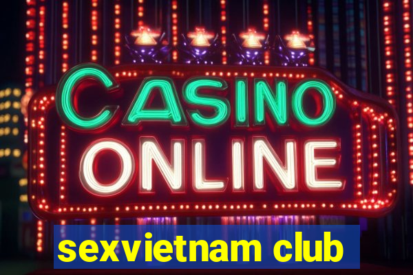 sexvietnam club