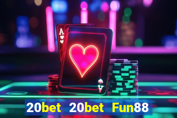 20bet 20bet Fun88 chính thức tải về Apple