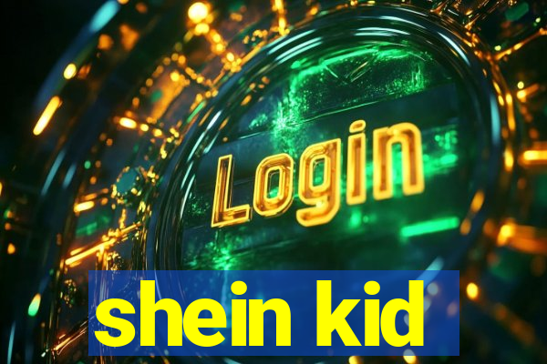 shein kid