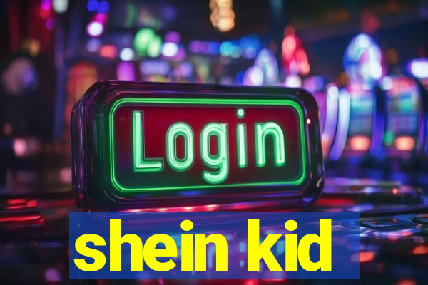 shein kid