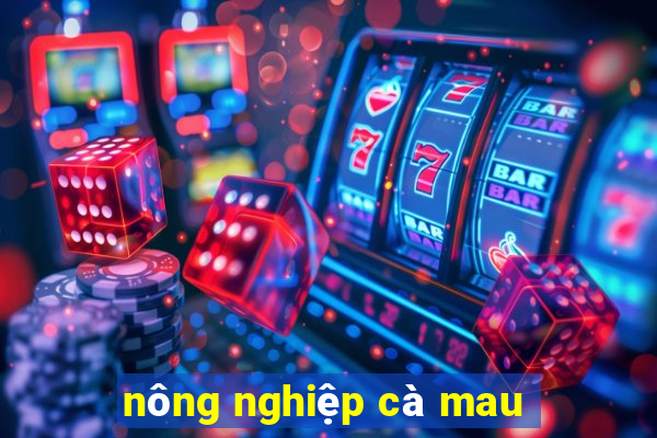 nông nghiệp cà mau