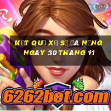 kết quả xổ số đà nẵng ngày 30 tháng 11