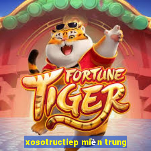 xosotructiep miền trung