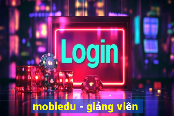 mobiedu - giảng viên