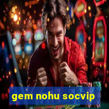 gem nohu socvip