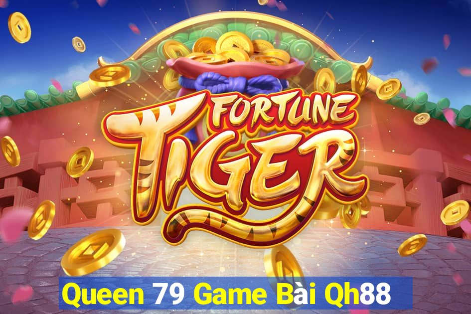 Queen 79 Game Bài Qh88