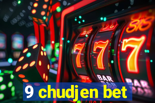 9 chudjen bet