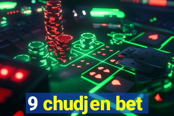 9 chudjen bet