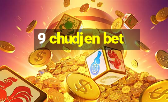 9 chudjen bet