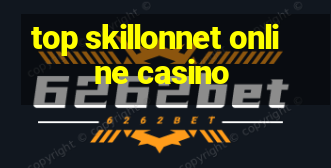 top skillonnet online casino