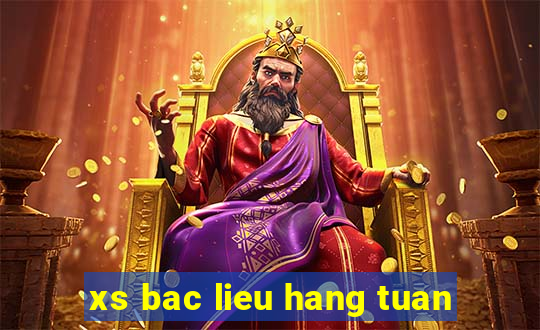 xs bac lieu hang tuan