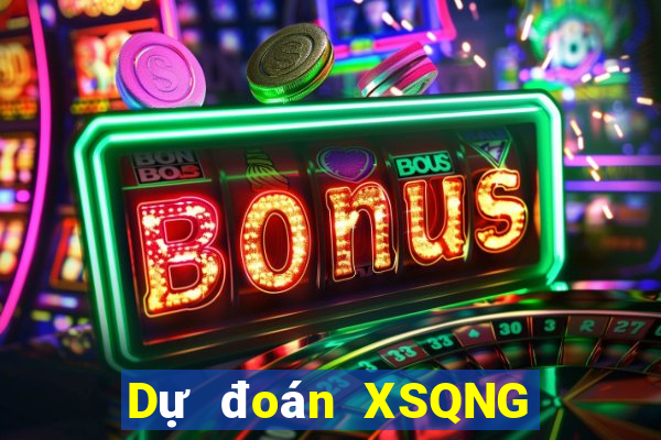 Dự đoán XSQNG ngày 28