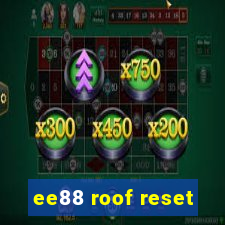 ee88 roof reset