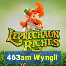 463am Wyngli