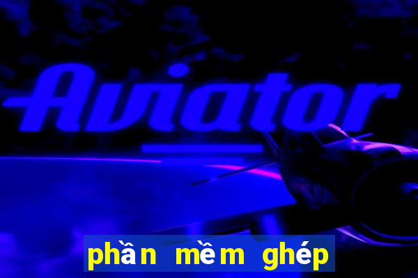 phần mềm ghép dàn đề