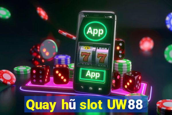 Quay hũ slot UW88