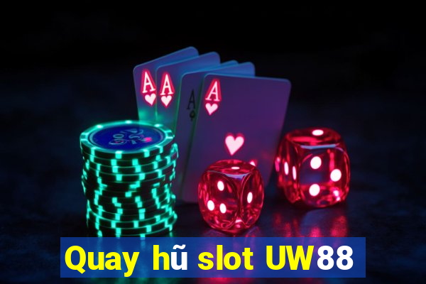 Quay hũ slot UW88