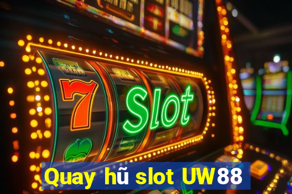 Quay hũ slot UW88