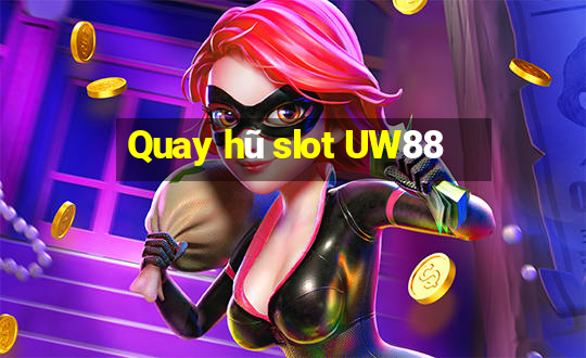 Quay hũ slot UW88