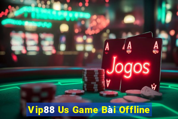 Vip88 Us Game Bài Offline