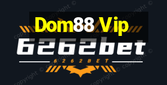 Dom88 Vip