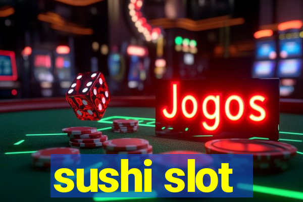 sushi slot