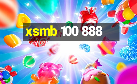 xsmb 100 888