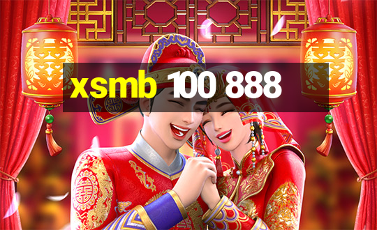 xsmb 100 888