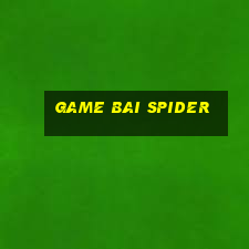 game bai spider