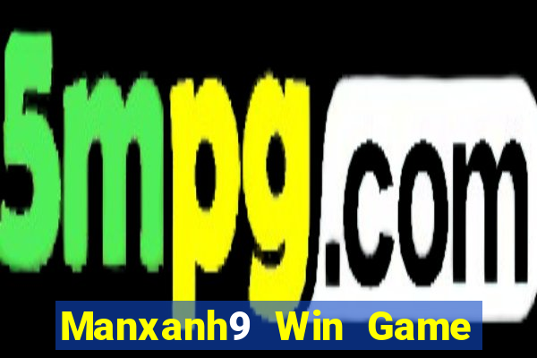 Manxanh9 Win Game Bài Đổi Thưởng Go88