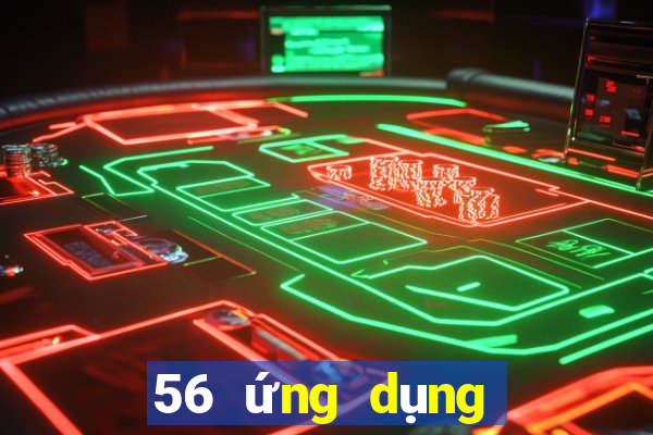 56 ứng dụng xổ số