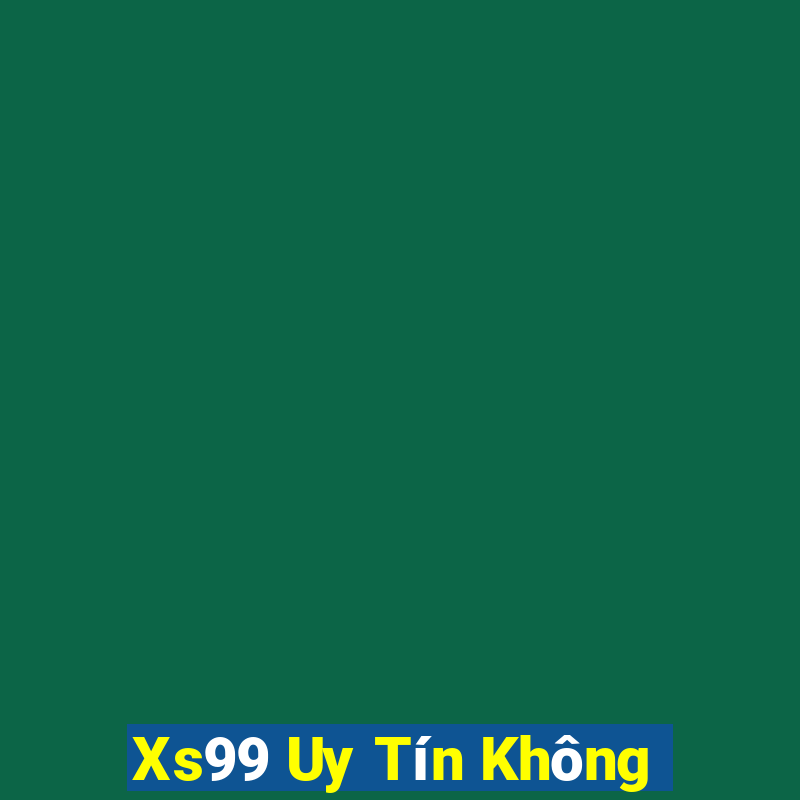 Xs99 Uy Tín Không