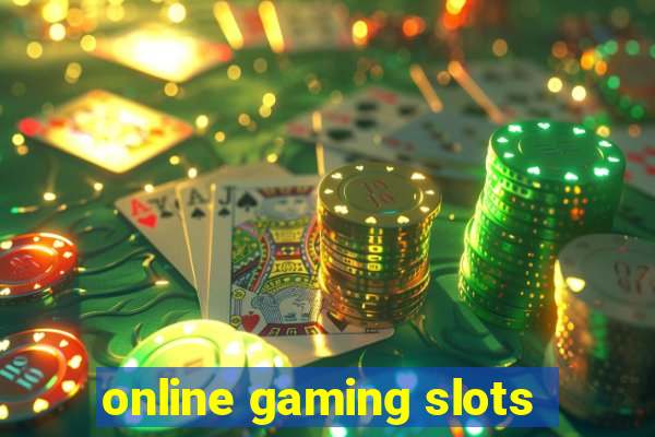 online gaming slots