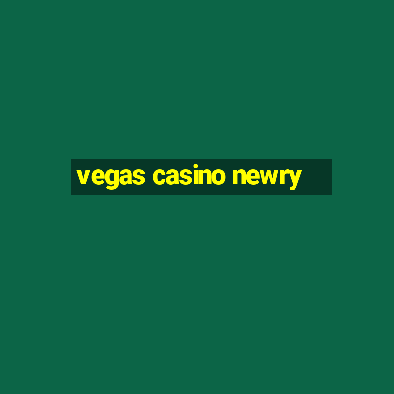 vegas casino newry