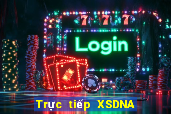 Trực tiếp XSDNA Thứ 7