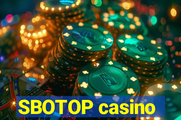 SBOTOP casino