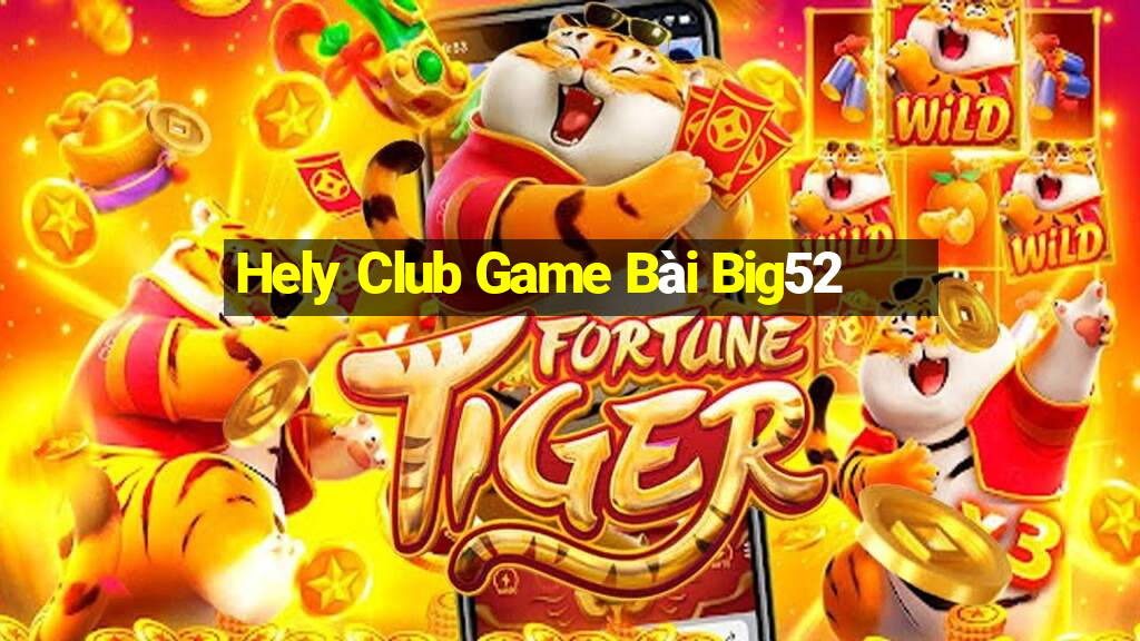 Hely Club Game Bài Big52