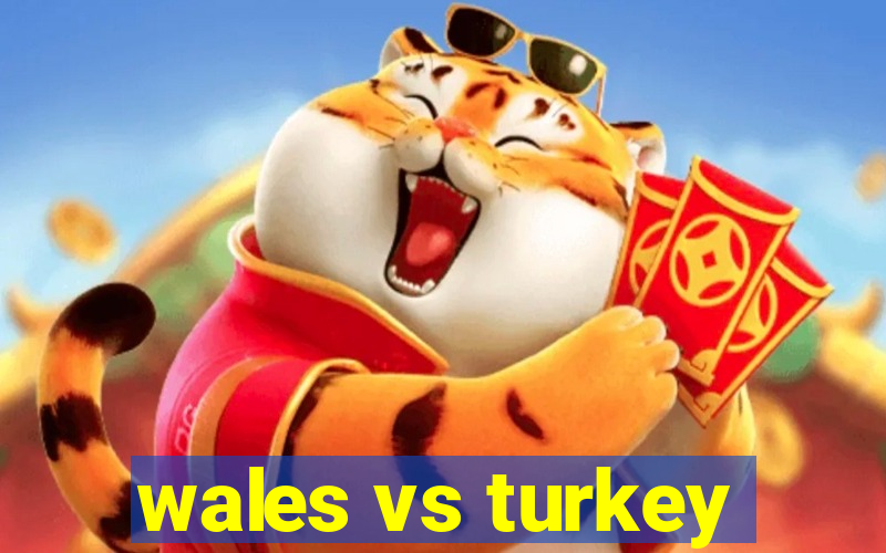 wales vs turkey