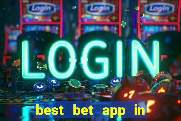 best bet app in the world