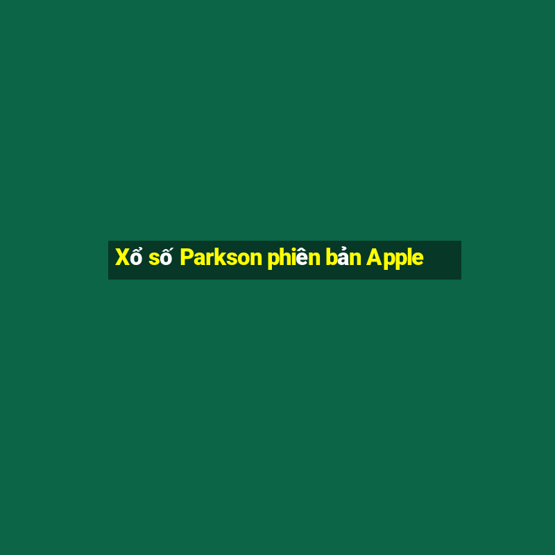 Xổ số Parkson phiên bản Apple