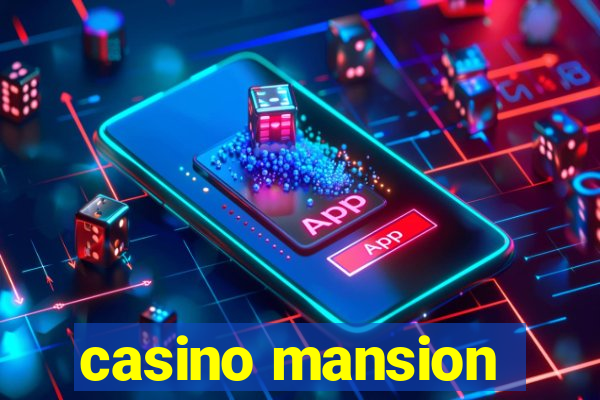 casino mansion