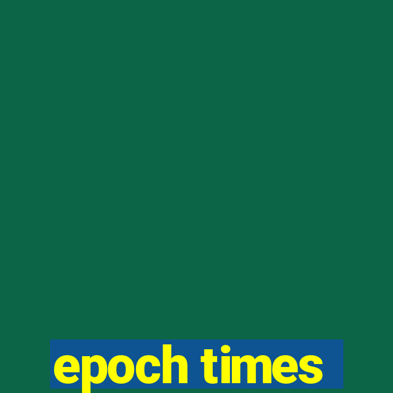 epoch times